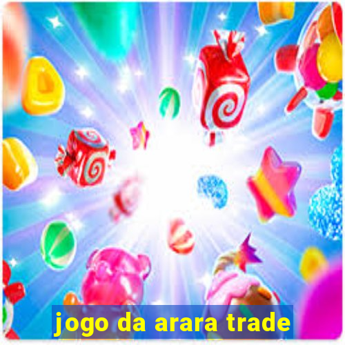 jogo da arara trade